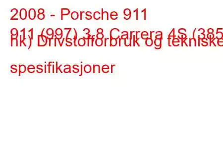 2008 - Porsche 911
911 (997) 3,8 Carrera 4S (385 hk) Drivstofforbruk og tekniske spesifikasjoner