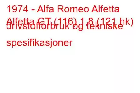 1974 - Alfa Romeo Alfetta
Alfetta GT (116) 1,8 (121 hk) drivstofforbruk og tekniske spesifikasjoner