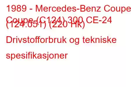 1989 - Mercedes-Benz Coupe
Coupe (C124) 300 CE-24 (124.051) (220 Hk) Drivstofforbruk og tekniske spesifikasjoner