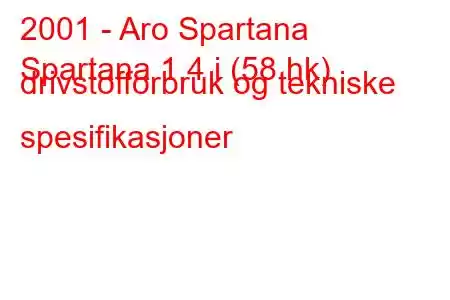 2001 - Aro Spartana
Spartana 1,4 i (58 hk) drivstofforbruk og tekniske spesifikasjoner