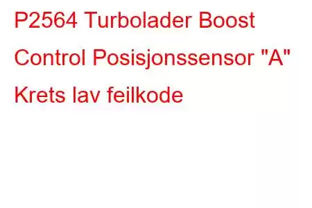 P2564 Turbolader Boost Control Posisjonssensor 