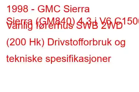 1998 - GMC Sierra
Sierra (GM840) 4.3 i V6 C1500 Vanlig førerhus SWB 2WD (200 Hk) Drivstofforbruk og tekniske spesifikasjoner