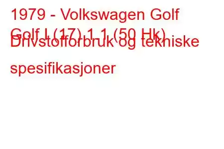 1979 - Volkswagen Golf
Golf I (17) 1.1 (50 Hk) Drivstofforbruk og tekniske spesifikasjoner