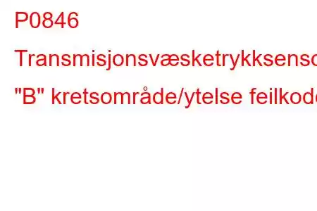 P0846 Transmisjonsvæsketrykksensor/bryter 