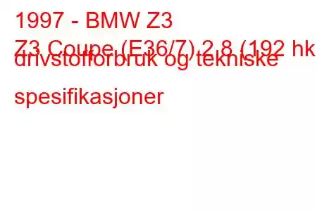 1997 - BMW Z3
Z3 Coupe (E36/7) 2,8 (192 hk) drivstofforbruk og tekniske spesifikasjoner