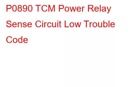 P0890 TCM Power Relay Sense Circuit Low Trouble Code