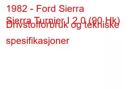 1982 - Ford Sierra
Sierra Turnier I 2.0 (90 Hk) Drivstofforbruk og tekniske spesifikasjoner