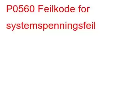 P0560 Feilkode for systemspenningsfeil