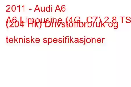 2011 - Audi A6
A6 Limousine (4G, C7) 2.8 TSI (204 Hk) Drivstofforbruk og tekniske spesifikasjoner