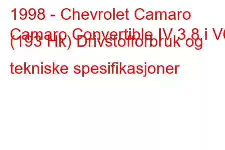 1998 - Chevrolet Camaro
Camaro Convertible IV 3.8 i V6 (193 Hk) Drivstofforbruk og tekniske spesifikasjoner