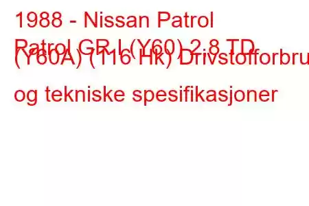 1988 - Nissan Patrol
Patrol GR I (Y60) 2,8 TD (Y60A) (116 Hk) Drivstofforbruk og tekniske spesifikasjoner