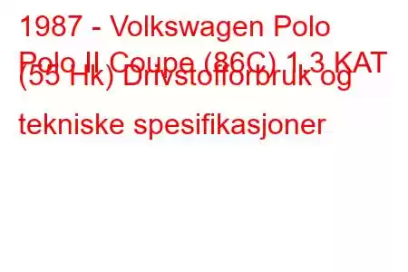 1987 - Volkswagen Polo
Polo II Coupe (86C) 1,3 KAT (55 Hk) Drivstofforbruk og tekniske spesifikasjoner