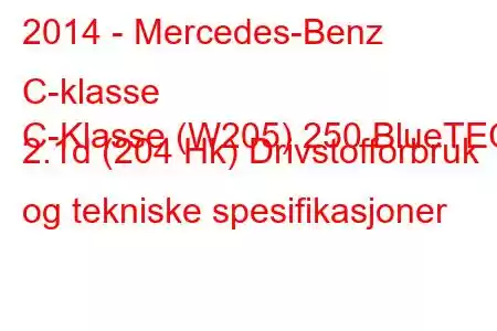 2014 - Mercedes-Benz C-klasse
C-Klasse (W205) 250 BlueTEC 2.1d (204 Hk) Drivstofforbruk og tekniske spesifikasjoner