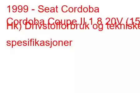 1999 - Seat Cordoba
Cordoba Coupe II 1.8 20V (156 Hk) Drivstofforbruk og tekniske spesifikasjoner