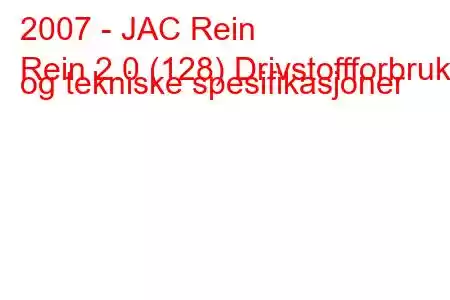 2007 - JAC Rein
Rein 2.0 (128) Drivstoffforbruk og tekniske spesifikasjoner