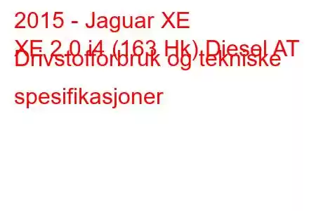 2015 - Jaguar XE
XE 2.0 i4 (163 Hk) Diesel AT Drivstofforbruk og tekniske spesifikasjoner