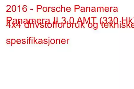 2016 - Porsche Panamera
Panamera II 3.0 AMT (330 Hk) 4x4 drivstofforbruk og tekniske spesifikasjoner