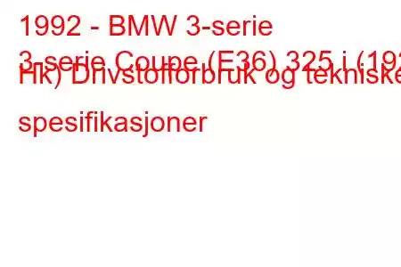 1992 - BMW 3-serie
3-serie Coupe (E36) 325 i (192 Hk) Drivstofforbruk og tekniske spesifikasjoner