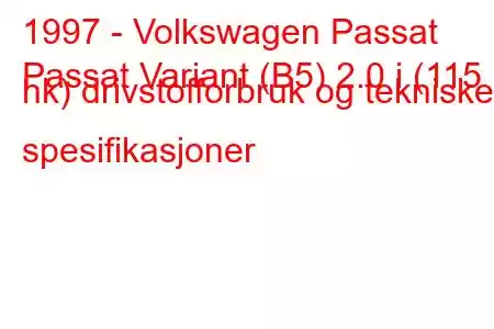 1997 - Volkswagen Passat
Passat Variant (B5) 2.0 i (115 hk) drivstofforbruk og tekniske spesifikasjoner