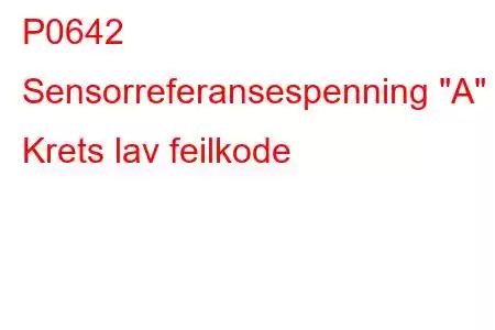 P0642 Sensorreferansespenning 