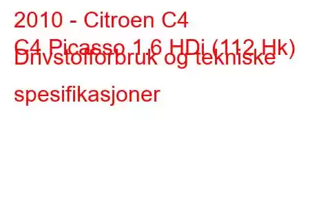 2010 - Citroen C4
C4 Picasso 1.6 HDi (112 Hk) Drivstofforbruk og tekniske spesifikasjoner