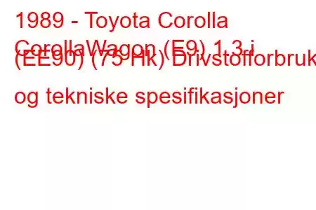 1989 - Toyota Corolla
CorollaWagon (E9) 1.3 i (EE90) (75 Hk) Drivstofforbruk og tekniske spesifikasjoner