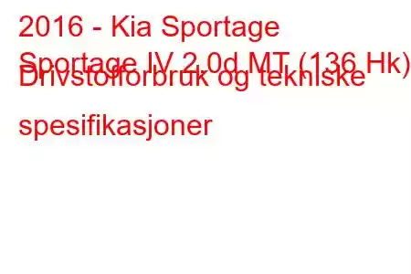 2016 - Kia Sportage
Sportage IV 2.0d MT (136 Hk) Drivstofforbruk og tekniske spesifikasjoner