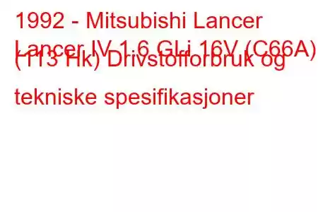 1992 - Mitsubishi Lancer
Lancer IV 1.6 GLi 16V (C66A) (113 Hk) Drivstofforbruk og tekniske spesifikasjoner