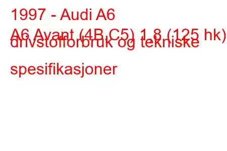 1997 - Audi A6
A6 Avant (4B,C5) 1,8 (125 hk) drivstofforbruk og tekniske spesifikasjoner