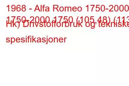 1968 - Alfa Romeo 1750-2000
1750-2000 1750 (105,48) (113 Hk) Drivstofforbruk og tekniske spesifikasjoner