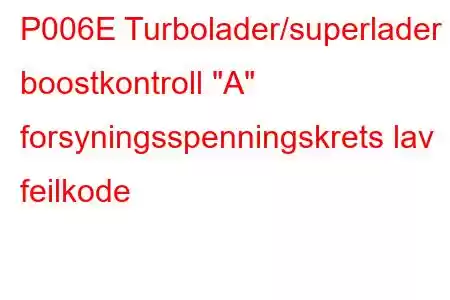 P006E Turbolader/superlader boostkontroll 