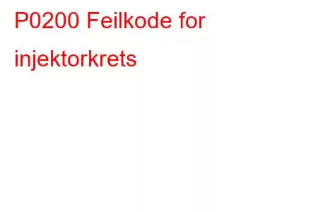 P0200 Feilkode for injektorkrets