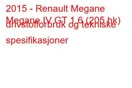 2015 - Renault Megane
Megane IV GT 1.6 (205 hk) drivstofforbruk og tekniske spesifikasjoner