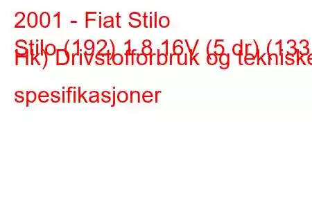 2001 - Fiat Stilo
Stilo (192) 1,8 16V (5 dr) (133 Hk) Drivstofforbruk og tekniske spesifikasjoner