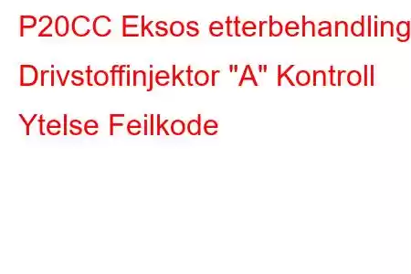 P20CC Eksos etterbehandling Drivstoffinjektor 