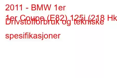 2011 - BMW 1er
1er Coupe (E82) 125i (218 Hk) Drivstofforbruk og tekniske spesifikasjoner