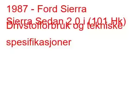 1987 - Ford Sierra
Sierra Sedan 2.0 i (101 Hk) Drivstofforbruk og tekniske spesifikasjoner