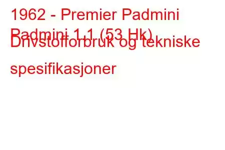 1962 - Premier Padmini
Padmini 1.1 (53 Hk) Drivstofforbruk og tekniske spesifikasjoner