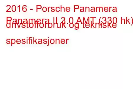 2016 - Porsche Panamera
Panamera II 3.0 AMT (330 hk) drivstofforbruk og tekniske spesifikasjoner