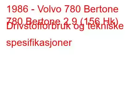 1986 - Volvo 780 Bertone
780 Bertone 2.9 (156 Hk) Drivstofforbruk og tekniske spesifikasjoner