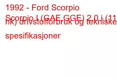 1992 - Ford Scorpio
Scorpio I (GAE,GGE) 2.0 i (115 hk) drivstofforbruk og tekniske spesifikasjoner