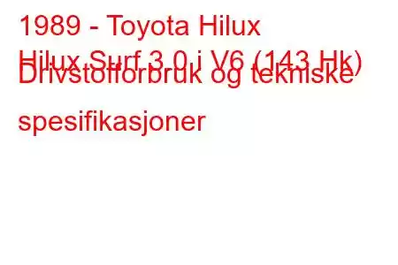 1989 - Toyota Hilux
Hilux Surf 3.0 i V6 (143 Hk) Drivstofforbruk og tekniske spesifikasjoner