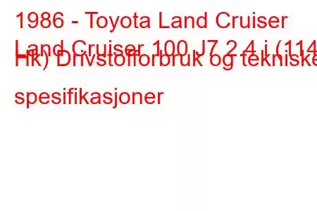 1986 - Toyota Land Cruiser
Land Cruiser 100 J7 2.4 i (114 Hk) Drivstofforbruk og tekniske spesifikasjoner