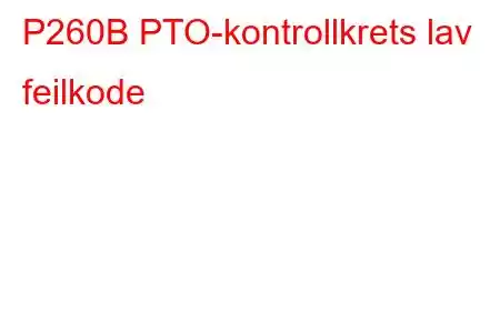 P260B PTO-kontrollkrets lav feilkode