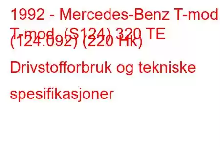 1992 - Mercedes-Benz T-mod.
T-mod. (S124) 320 TE (124.092) (220 Hk) Drivstofforbruk og tekniske spesifikasjoner