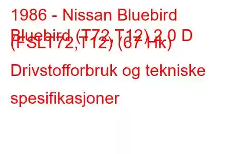 1986 - Nissan Bluebird
Bluebird (T72,T12) 2.0 D (FSLT72,T12) (67 Hk) Drivstofforbruk og tekniske spesifikasjoner