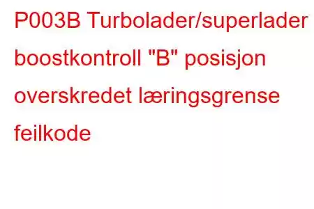 P003B Turbolader/superlader boostkontroll 