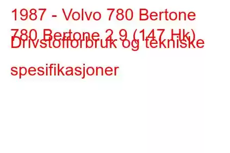 1987 - Volvo 780 Bertone
780 Bertone 2.9 (147 Hk) Drivstofforbruk og tekniske spesifikasjoner