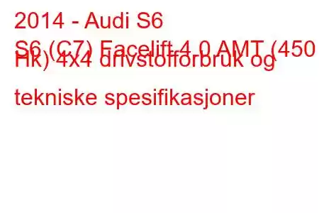 2014 - Audi S6
S6 (C7) Facelift 4.0 AMT (450 Hk) 4x4 drivstofforbruk og tekniske spesifikasjoner