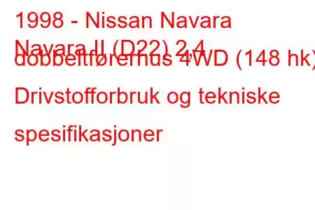 1998 - Nissan Navara
Navara II (D22) 2,4 dobbeltførerhus 4WD (148 hk) Drivstofforbruk og tekniske spesifikasjoner